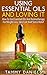 Using Essential Oils And Loving It: How To Use Essential Oils And Aromatherapy For Weight Loss, Skin Care And Stress Relief (Essential Oils and Healthy Living Book 2)