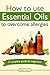 How To Use Essential Oils To Overcome Allergies: A Complete Guide For Beginners (Essential Oil Treasure Chest Book 1)