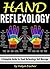 Hand Reflexology: A Complet...