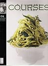 Courses: A Culinary Journey Courses: A Culinary Journey