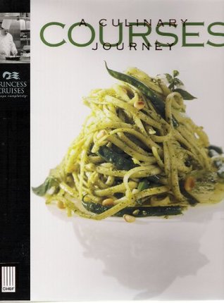 Courses: A Culinary Journey (Hardcover)