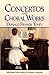 Concertos and Choral Works: Selections from Essays in Musical Analysis (Dover Books On Music: Analysis)