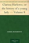 Book cover for Clarissa Harlowe; or, The History of a Young Lady - Volume 8 (of 9)