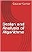 Design and Analysis of Algorithms by Gaurav Kumar