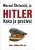 Hitler: kako je preživel: e...