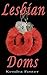 Lesbian Doms by Kendra Foster