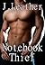 Notebook Thief: An Erotic I...
