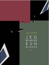 Jeg bevæger kun øjnene (Paperback)