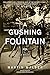 A Gushing Fountain: A Novel