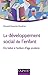 Le développement social de l'enfant : Du bébé à l'enfant d'âge scolaire (Psychologie cognitive) (French Edition)