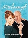 Mitt liv som gift by Anna Mannheimer
