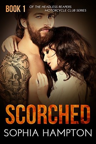 Scorched (Headless Reapers Motorcycle Club #1)
