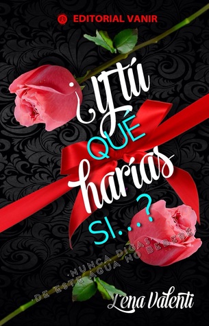 ¿Y tú qué harías si...? (¿Y tú qué harías si...?, #1)