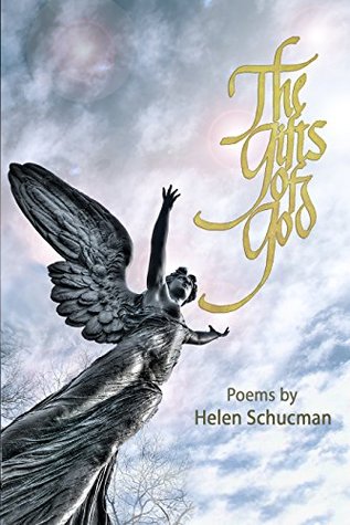 The Gifts of God: Poems by Dr. Helen Schucman, Scribe of "A Course in Miracles" (Kindle Edition)