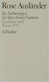 Gesammelte Werke IV. Im Aschenregen / die Spur deines Namens: Gedichte und Prosa 1976 Gesammelte Werke IV. Im Aschenregen / die Spur deines Namens: Gedichte und Prosa 1976