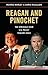 Reagan and Pinochet: The Struggle over US Policy toward Chile