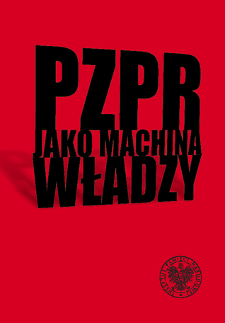 PZPR jako machina władzy (Hardcover)
