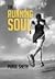 The Running Soul: My Journey From Darkness To Light