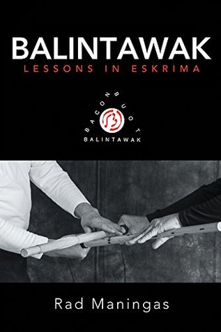 Balintawak: Lessons in Eskrima (Kindle Edition)