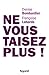 Ne vous taisez plus ! by Françoise Laborde
