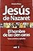 Jesús de Nazaret: El hombre de las cien caras