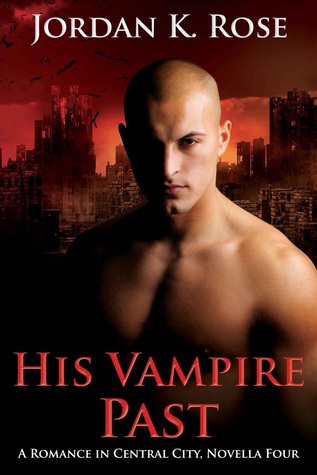 His Vampire Past (Romance In Central City, #4)