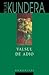 Valsul de adio by Milan Kundera Valsul de adio by Milan Kundera