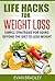 Life Hacks For Weight Loss: Simple Strategies for Going Beyond The Diet to Lose Weight