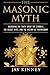 The Masonic Myth: Unlocking...