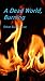 A Dead World, Burning