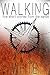 Walking: Five Short Stories...