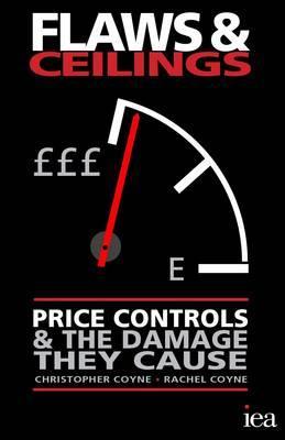 Flaws and Ceilings: Price Controls & the Damage They Cause