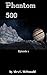 Phantom 500 - Episode 1