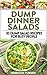 Dump Dinner Salads: 30 Dump Salad Recipes For Busy People