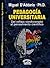 PEDAGOGÍA UNIVERSITARIA: Del reflejo condicionado al pensamiento científico (Spanish Edition)