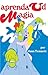 Aprenda ud. magia (Spanish Edition)