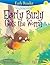 Early Birdy Gets the Worm (Early Reader): Early Reader