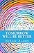Tomorrow Will Be Better by Nikala Asante
