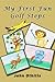 My First Fun Golf Steps: A Children's Sport Book