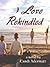 Love Rekindled : A Novel