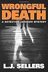 Wrongful Death (Detective Jackson Mystery, #10)