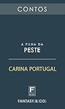 A Filha da Peste by Carina Portugal