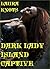 Dark Lady Island Captive