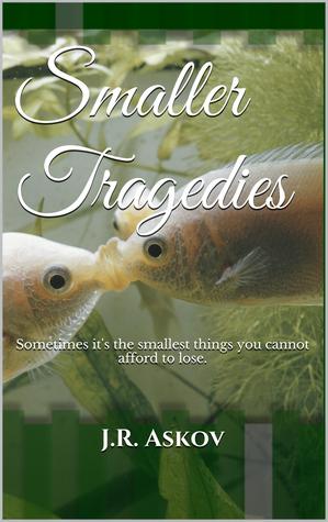 Smaller Tragedies