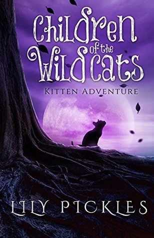 Children of the Wild Cats 1: Kitten Adventure (Kindle Edition)
