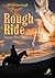 Rough Ride - Rauer Ritt ins...