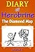 Diary of Herobrine: The Diamond Map - Journal 1. Definitive Herobrine Series with Maps & Drawings.