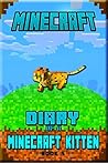 Minecraft: Diary of a Minecraft Kitten Book 5: Kids Stories Book About Minecraft (Books Minecraft)