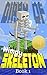 Minecraft Diary: The Adventures of Slippery Skeleton (An unofficial Minecraft books for kids, Minecraft books): The secret, exciting magical adventures ... Diary of a wimpy skeleton Book 1)