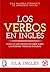 Los verbos en inglés by Sila Inglés